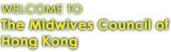 Welcome to The Midwives Council of Hong Kong